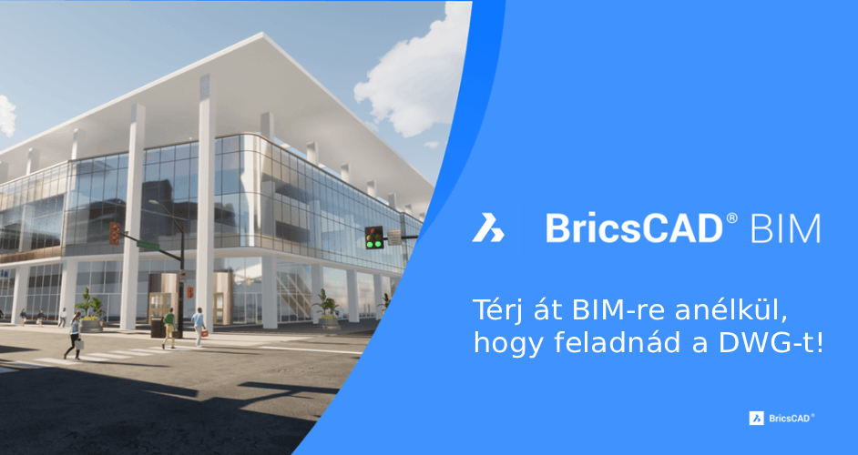BricsCAD BIM: A rugalmas és költséghatékony BIM-megoldás