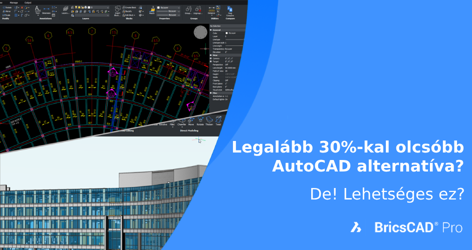 30%-kal olcsóbb a BricsCAD Pro, mint a vetélytársa, de képes-e biztosítani ugyanazokat a funkciókat?